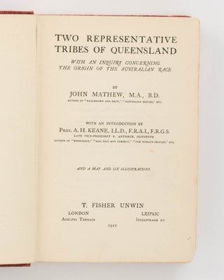 Two Representative Tribes of Queensland. With an Inquiry concerning the Origin of the Australian Race