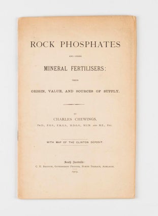 Item #100380 Rock Phosphates and Other Mineral Fertilisers. Their Origin, Value, and Sources of...