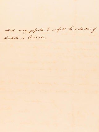 An autograph letter signed by Max Müller to W.C. Mayne, encouraging the documentation of Australian Aboriginal languages. While Müller is best known for his work on India, his keen interest in comparative philology led him to become a champion for the preservation of aboriginal languages around the world. Within a year of writing this letter, Muller became Oxford's first Professor of Comparative Philology, a chair he held until his death. This letter was published in full in the Sydney newspaper 'The Empire' (8 February 1868): 'Through the courtesy of the Honorable T.A. Murray, the subjoined letter, from Max Muller to Captain Mayne, has been handed to us for publication'. Captain William Colburn Mayne (1808-1902), soldier and public servant, arrived in Sydney in 1839; he 'took a lively and humane interest in the well-being of local Aboriginals' (Australian Dictionary of Biography). It was also cited some fifteen years later by E.M. Curr in a defense of his compilation of Aboriginal vocabularies ('The Argus', Melbourne, 9 January 1883; see Samuel Furphy: 'Edward M. Curr and the Tide of History')