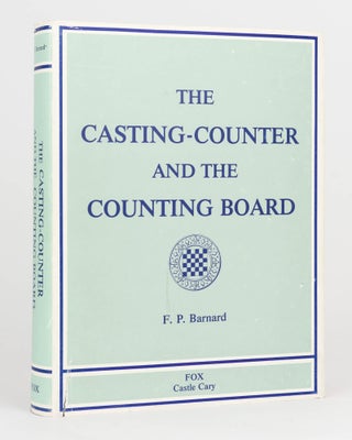 Item #100797 The Casting-Counter and the Counting Board. A Chapter in the History of Numismatics...