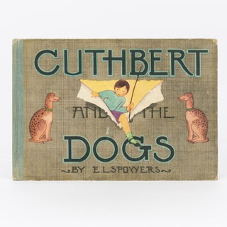 Item #101233 Cuthbert and the Dogs. E. L. SPOWERS