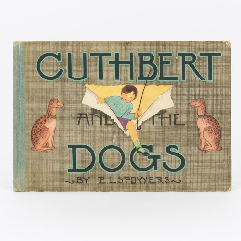 Item #101233 Cuthbert and the Dogs. E. L. SPOWERS.