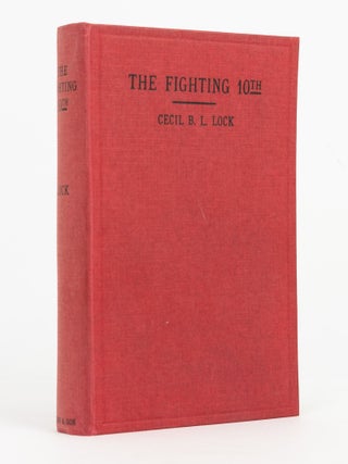 Item #101409 The Fighting 10th. A South Australian Centenary Souvenir of the 10th Battalion AIF,...