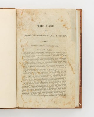 Item #101432 The Case of the Honorable George Milner Stephen [drop-title]. Port Gawler, George...