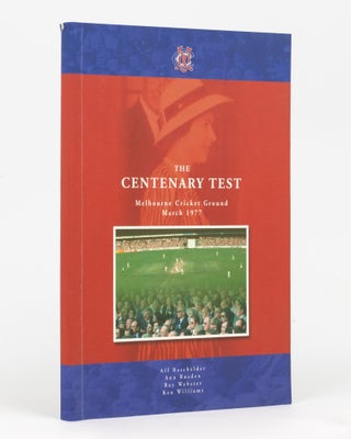 Item #101472 The Centenary Test. Melbourne Cricket Ground March 1977. Alf BATCHELDER, Ray,...