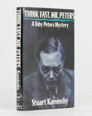 Item #101507 Think Fast, Mr Peters. Stuart KAMINSKY