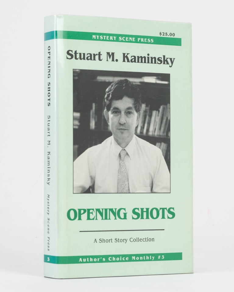 Item #101510 Opening Shots. A Short Story Collection. Stuart KAMINSKY.