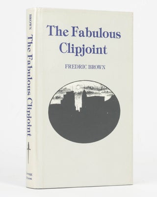 Item #101511 The Fabulous Clipjoint. Fredric BROWN