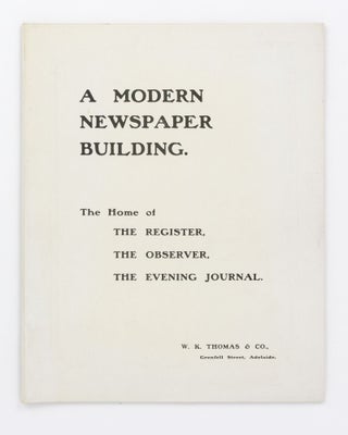 Item #101652 A Modern Newspaper Building, 1909. The Home of The Register, The Observer, The...