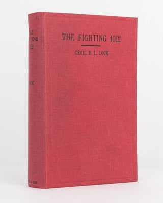 Item #101708 The Fighting 10th. A South Australian Centenary Souvenir of the 10th Battalion AIF,...