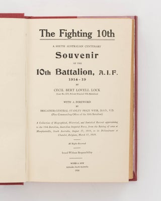 The Fighting 10th. A South Australian Centenary Souvenir of the 10th Battalion AIF, 1914-19