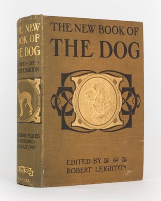 Item #101759 The New Book of the Dog. A Comprehensive Natural History of British Dogs and their...