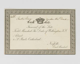 Item #101930 An admission ticket to the state funeral of the Duke of Wellington, which took place...