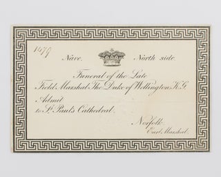 An admission ticket to the state funeral of the Duke of Wellington, which took place at St Paul's Cathedral on 18 November 1852