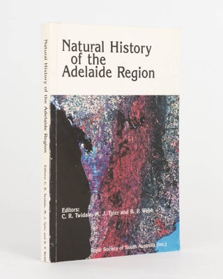 Item #101946 Natural History of the Adelaide Region. C. R. TWIDALE, M. J., TYLER, B P. WEBB