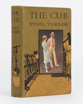 Item #102106 The Cub. Six Months in his Life. A Story in War-time. Ethel TURNER