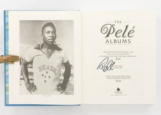 The Pelé Albums. Selections from Public and Private Collections celebrating the Soccer Career of Pelé. Volume 1: 1940-1969. Volume 2: 1970-1977