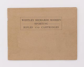 Item #102429 Westley Richards Modern Sporting Rifles and Cartridges [cover title]. Trade Catalogue