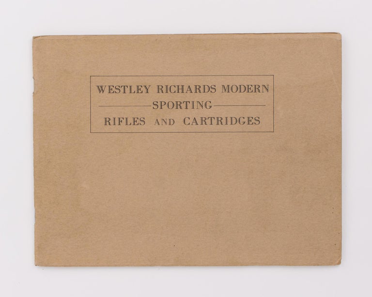 Item #102429 Westley Richards Modern Sporting Rifles and Cartridges [cover title]. Trade Catalogue.