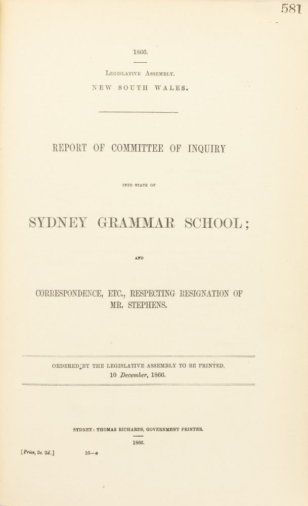 Item #102492 Report of the Committee of Inquiry into State of Sydney Grammar School and Correspondence, etc, respecting Resignation of Mr Stephens. Sydney Grammar School.