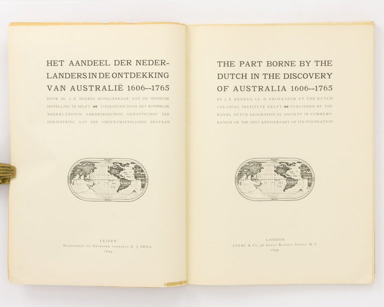 Item #102612 The Part borne by the Dutch in the Discovery of Australia, 1606-1765. [Het Aandeel der Nederlanders ... (Dutch title)]. J. E. HEERES.