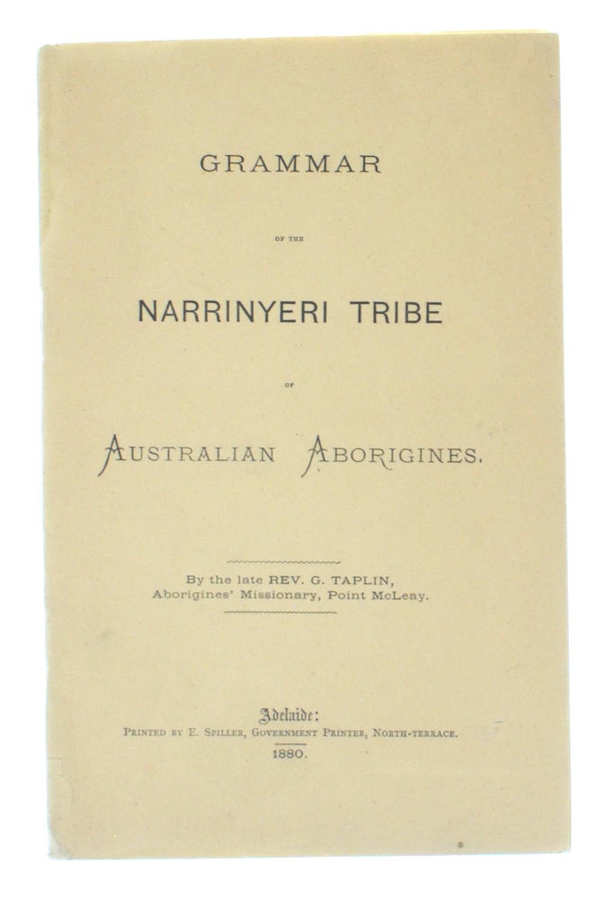 Item #102904 Grammar of the Narrinyeri Tribe of Australian Aborigines. Reverend George TAPLIN.
