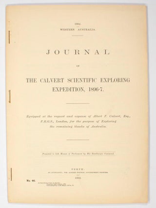 Item #104189 Journal of the Calvert Scientific Exploring Expedition, 1896-7. Equipped at the...