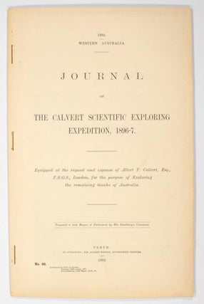 Item #104189 Journal of the Calvert Scientific Exploring Expedition, 1896-7. Equipped at the...