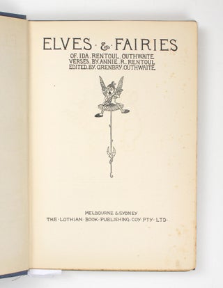 Elves and Fairies ... Verses by Annie R. Rentoul. Edited by Grenbry Outhwaite