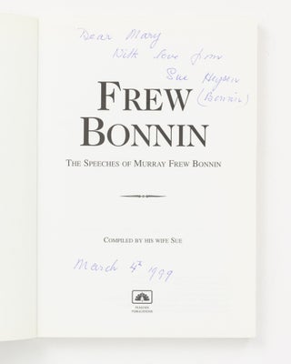 Frew Bonnin. The Speeches of Murray Frew Bonnin. (The Lighter Side of a Lawyer's Life.) Compiled by his wife Sue (Heysen)