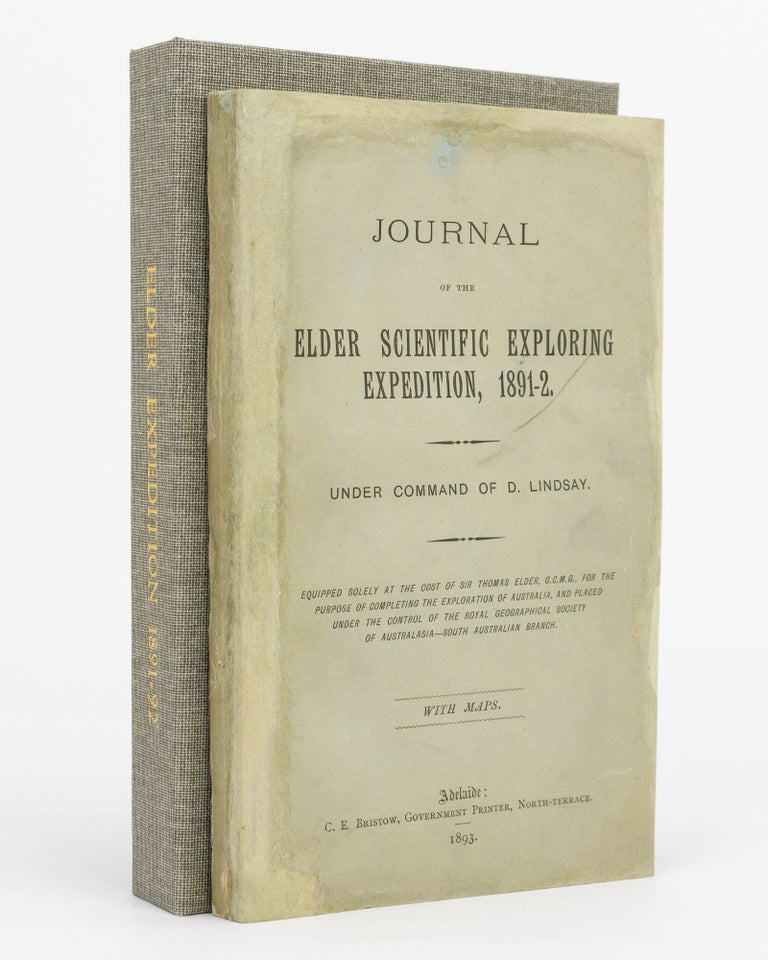 Item #104614 Journal of the Elder Scientific Exploring Expedition, 1891-92. Under Command of D. Lindsay. Equipped solely at the Cost of Sir Thomas Elder GCMG for the Purpose of completing the Exploration of Australia. Elder Scientific Exploring Expedition, David LINDSAY.