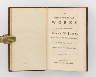 The Philosophical Works of the late Right Honorable Henry St John, Lord Viscount Bolingbroke, in Five Volumes
