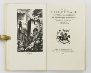The First Crusade. The Deeds of the Franks and Other Jerusalemites, translated into English for the first time by Somerset de Chair. Engravings by Clifford Webb