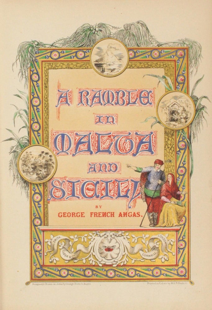 Item #104839 A Ramble in Malta and Sicily, in the Autumn of 1841 ... Illustrated with Sketches taken on the Spot, and drawn on Stone by the Author. George French ANGAS.