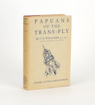Item #105116 Papuans of the Trans-Fly. Francis Edgar WILLIAMS