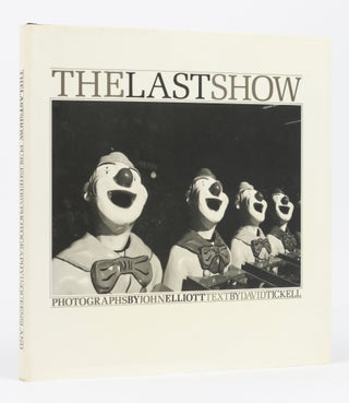 Item #105322 The Last Show. John ELLIOTT, David TICKELL