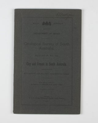 Item #105389 Clay and Cement in South Australia. Cecil Thomas MADIGAN, R. Lockhart JACK