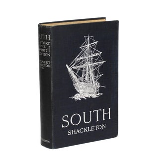 Item #105513 South. The Story of Shackleton's Last Expedition, 1914-1917. Ernest SHACKLETON