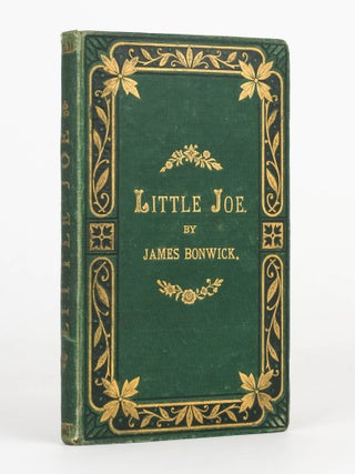 Item #105552 Little Joe; a Tale of the Pacific Railway. James BONWICK