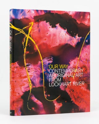 Item #105698 Our Way. Contemporary Aboriginal Art from Lockhart River. Sally BUTLER