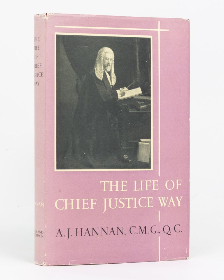 Item #105724 The Life of Chief Justice Way. A. J. HANNAN.