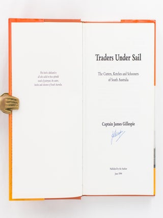 Traders under Sail. The Cutters, Ketches and Schooners of South Australia