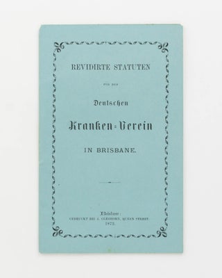 Item #105930 Revidirte Statuten fur den Deutschen Kranken-Verein in Brisbane. German-Australian...