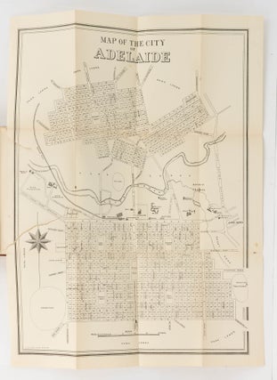 History of the City of Adelaide from the Foundation of the Province of South Australia in 1836, to the end of the municipal year 1877, with Appendix and Map