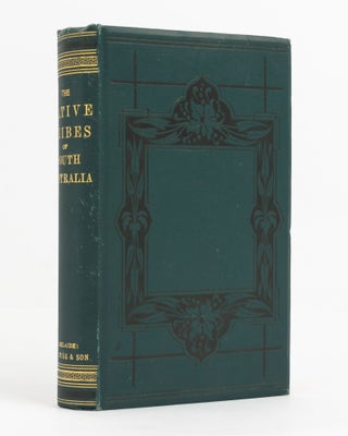 The Native Tribes of South Australia. Comprising The Narrinyeri, by the Rev. George Taplin; The Adelaide Tribe, by Dr. Wyatt, J.P.; The Encounter Bay Tribe, by the Rev. A. Meyer; The Port Lincoln Tribe, by the Rev. C.W. Schuermann; The Dieyerie Tribe, by S. Gason; Vocabulary of Woolner District Dialect (Northern Territory), by John Wm. Ogilvie Bennett; with an introductory chapter by J.D. Woods