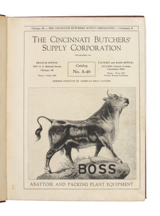 The Cincinnati Butchers' Supply Corporation. Catalog No. A-46. [Machinery and Equipment for the Meat Packing Industry (cover title)]