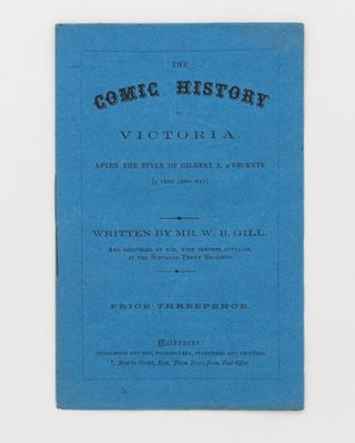 Item #106101 The Comic History of Victoria, after the Style of Gilbert A. a'Beckett (a Very Long...