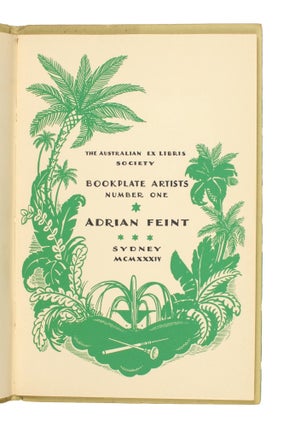 The Australian Ex Libris Society. Bookplate Artists. Number One: Adrian Feint [cover title]