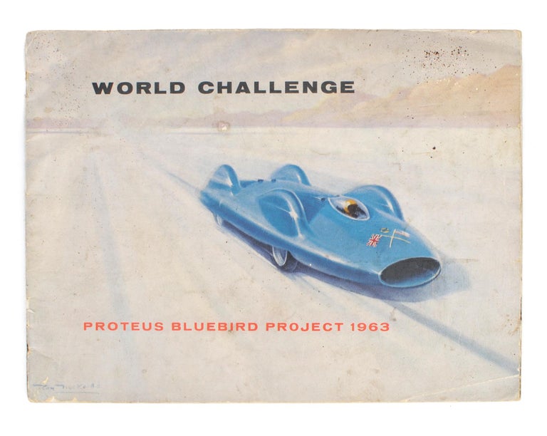Item #106373 World Challenge. Proteus Bluebird Project 1963 [cover title]. Sir Donald CAMPBELL.