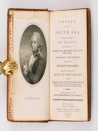 A Voyage to the South Sea, undertaken by command of His Majesty, for the Purpose of conveying the Bread-Fruit Tree to the West Indies, in His Majesty's Ship the 'Bounty', commanded by Lieutenant William Bligh. Including an Account of the Mutiny on board said Ship, and the Subsequent Voyage of Part of the Crew, in the Ship's Boat ...